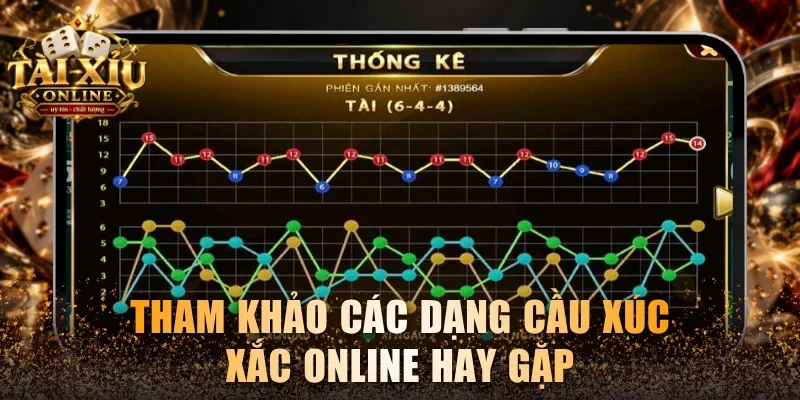 Tham khảo các dạng cầu xúc xắc online hay gặp